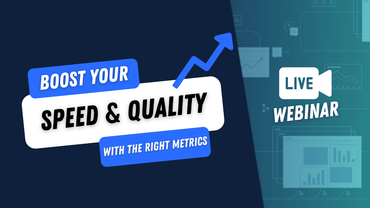 How to boost your Engineering Speed & Quality with the right Metrics