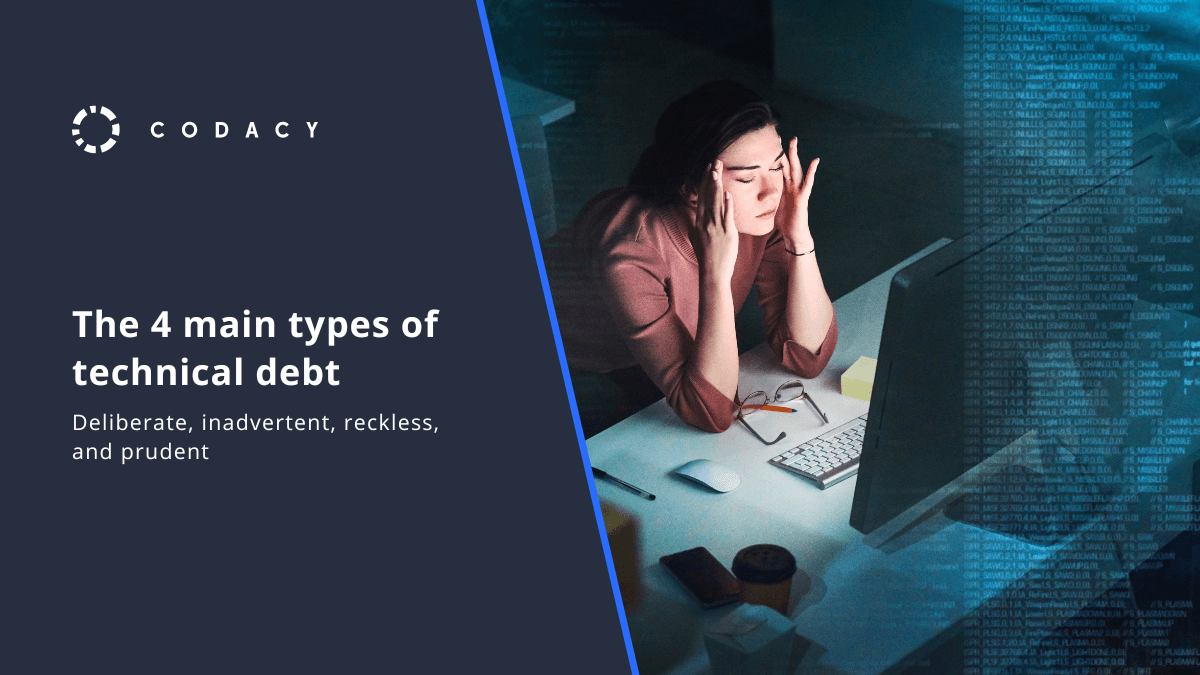 The 4 main types of technical debt